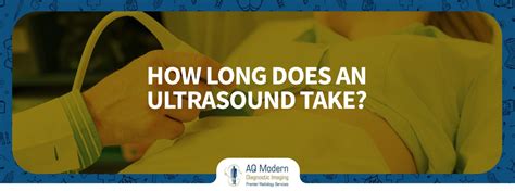 how long does a dating ultrasound take